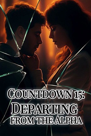 Countdown 15 Departing From the Alpha (Evelyn)